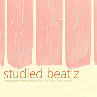   [studied  beat'z] minimal house tech2techno mixed by Ac Rola // FREE DWNLD 190414***** by Ac Rola