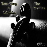 Tom Klang & Waikiki - The Violins ( Preview ) by Tom Klang