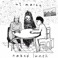 mt. marcy - naked lunch [ep] by mt. marcy