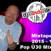 Mixtape 2015/1 - Ü30 Pop Mix by DJ Andy