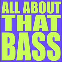 All about that Bass  (Another Way) (TonRausch Mashup) - Meghan Trainor &amp; Paul van Dyk by TonRausch