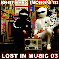Lost in Music 03 by Brothers Incognito