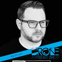 DRONE Podcast 054  - Milkplant by Drone Existence