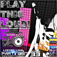 DJ VC - Play This Loud! Episode 33 (House Throwbacks) Party 103 by Dj VC