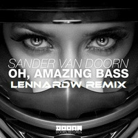 Sander Van Doorn - Oh, Amazing Bass (LennardW Remix) by LennardW