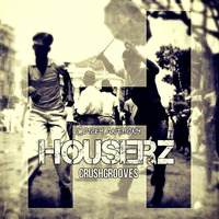 Houserz by CrushGrooves