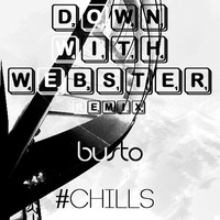Down With Webster - Chills (Busto Remix) by BUSTO