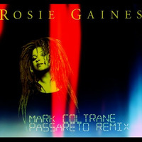 Rosie Gaines - Closer than Close ( Mark Coltrane Passareto Remix ) by Mark Coltrane