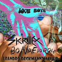 Skrillex vs Bonde do Role - Love Boys (Leandro Deckmann Mash) by DECKMANN
