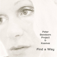 Find a Way (Bennborn/Kosmee Project) by Peter Bennborn Project