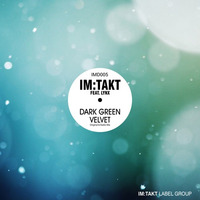 im:Takt feat. Lynx - Dark Green Velvet by imTakt