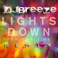 Lights Down Feat. The New Sins DJBreeze (remix) by DJBREEZE