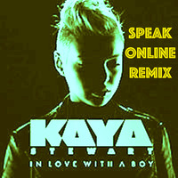 In Love With A Boy (The Boy Ghost Mix) Kaya Stewart by Speak Online