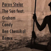 Parov Stelar - The Sun feat Graham Candy (Ben Chemikal Remix) by Ben Chemikal