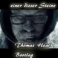 Einer Dieser Steine (Thomas Heat Bootleg) by Thomas Heat
