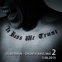 Duberman - Drum'n'Bass mix#2 (4.06.2015) by Duberman Morozov