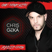 One Hour With Chris Geka #147 - Guest Dj Coqui Selection by Chris Gekä