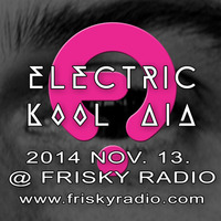 Electric Kool Aid DJ-Set @ Frisky Radio - November 2014 (FREE DOWNLOAD) by Electric Kool Aid