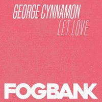 LET LOVE (preview) by George Cynnamon