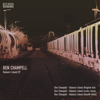Ben Champell - Balearic Island (Original Mix) PREVIEW by Railroad Recordings