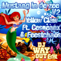 Yellow Claw &amp; Cesqeaux &amp; Feestchaos - Mustang in de zee V2 (DJ WayOut Fun Edit) Pitched by DJ WayOut