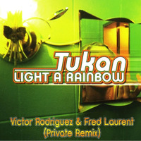 Tukan - Light a rainbow (Victor Rodriguez &amp; Fred Laurent Private remix) by Dj Víctor Rodríguez