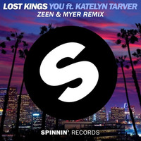 Lost Kings - You Ft. Katelyn Tarver (Zeen &amp; Myer Remix) by Zeen & Myer