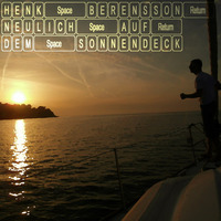 Henk Berensson | Neulich Auf Dem Sonnendeck (Kassette Edit) by Henk Berensson
