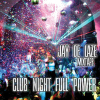 Club Night - Full Power 2013 by Jay de Laze