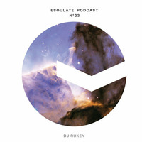 esoulate podcast #23 by DJ Rukey by esoulate podcast