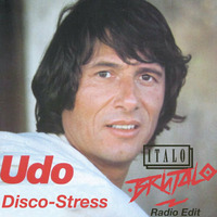 Udo Juergens - Disco Stress (Italo Brutalo´s Radio Edit) by Italo Brutalo