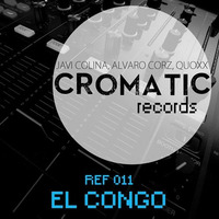 ALVARO CORZ, JAVI COLINA & QUOXX - EL CONGO [CROMATIC RECORDS] by Alvaro Corz
