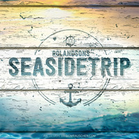Podcast for Seasidetrip 01 - The Arrival Mix by Rolandson by Seasidetrip