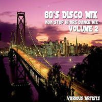 80s DISCO MIX - VOLUME 2 (Non-Stop Hi-Nrg Dance Mix) various artists by Retro Disco Hi-NRG