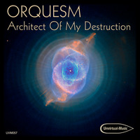 UVM057A - Orquesm - Architect Of My Destruction by Unvirtual-Music