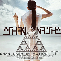 Shan nash in motion .vol.1(set) by Shan Nash