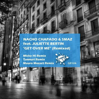 Nacho Chapado & Smaz Feat Juliette Bertin - Get Over Me (Tannuri Remix) by Tannuri