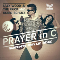 Lilly Wood & The Prick and Robin Schulz - Prayer In C (Silkeepers Private Remix) by Silkeepers