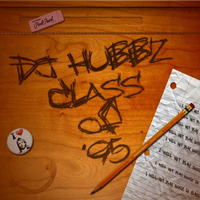 Class Of '95 - An Old School House And Breaks Mix by Hubbz