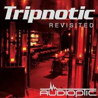 TRIPNOTIC REVISITED (TRIP HOP DJ SET) by Dj Audioptic