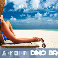 Just a Soulful DJ Set (Soulful House Mix) by Dino Bros DJ