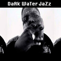 Dark Water Jazz by Mr Lob