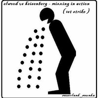 elwood vs. heisenberg - mixxing in action by elwood blues