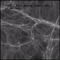 Foil - Dark Matter Studio Mix... 27.06.2016 by foil