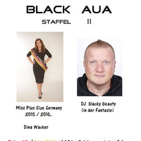 Black Aua 15 - Die Schöne & der DJ - Miss Plus Size Germany zu Gast / Teil 1 von 2 by DJ Man in Black