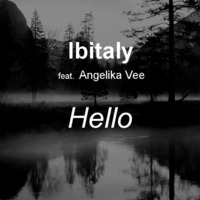 FREE DOWNLOAD: Ibitaly feat. Angelika Vee  - Hello by Ibitalymusic