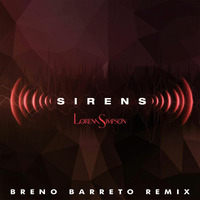 Lorena Simpson - Sirens (Breno Barreto Remix) by Breno Barreto
