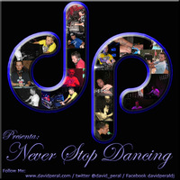 David Peral Presenta: Never Stop Dancing by David Peral