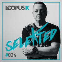 Loopus K - seleKted #024 by Loopus K