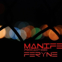 Manifest Podcast 030 - feryne by feryne